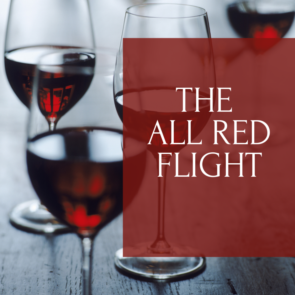 The All Red Flight - Private Wine Tasting Package